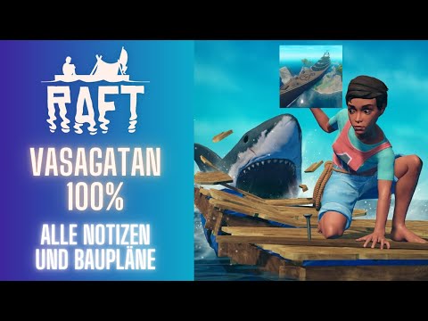 Vasagatan 100% All Notes Find all Blueprints - Raft Guide German
