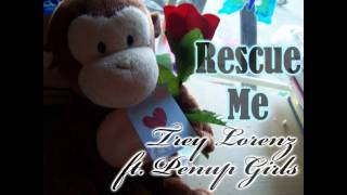 rescue me by Trey Lorenz ft. Penup Girls