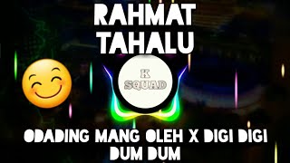 Download lagu RAHMAT TAHALU ODADING MANG OLEH X DIGI DIGI BAM BA... mp3