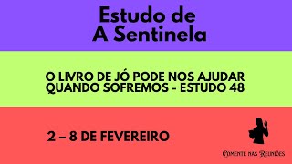 Study 48: How Job Helps Us When We Suffer - Watchtower (February 2–8)