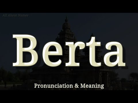 Berta - Pronunciation and Meaning