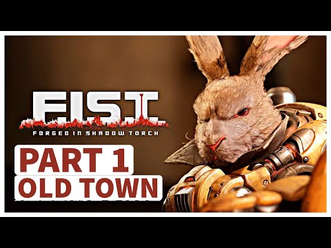 F.I.S.T. FORGED IN SHADOW TORCH PS5 Gameplay Walkthrough - PART 1: OLD TOWN