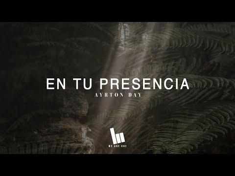 Ayrton Day - En Tu Presencia (Touch of Heaven - Hillsong Worship)