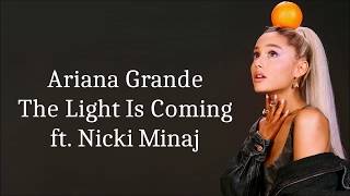 Ariana Grande ~ the light is coming ft. Nicki Minaj ~ Corrected Lyrics