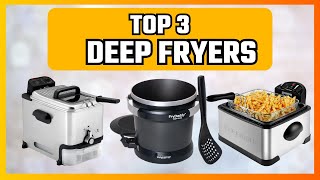 TOP 3 Best Deep Fryers [2024]