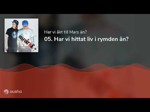 05. Har vi hittat liv i rymden än?