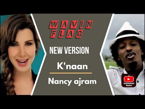 Wavin Flag New version 2023 || K'naan & Nancy ajram #wavinflag #knaan #nancyajram #song #viralsong