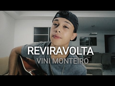 Reviravolta - Vini Monteiro (MUSICA AUTORAL)