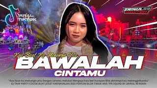 Download lagu DJ BAWALAH CINTAMU (KAU BUAT KU MENANGIS PILU) VIRAL TIKTOK TRAP PARTY NULUP BY Z99 REMIX mp3 Download lagu DJ BAWALAH CINTAMU (KAU BUAT KU MENANGIS PILU) VIRAL TIKTOK TRAP PARTY NULUP BY Z99 REMIX mp3