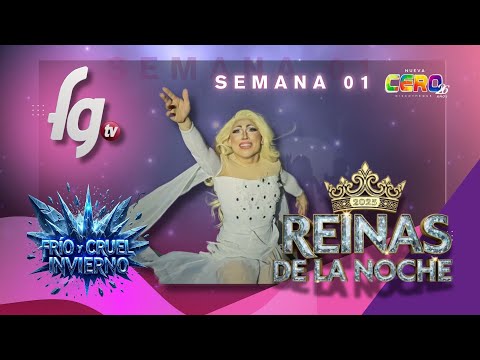 FRIO Y CRUEL INVIERNO (SEMANA 1) REINAS DE LA NOCHE 8 - CANAL FARANDULA GAY