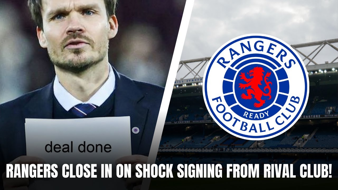 RANGERS CLOSE IN ON SHOCK SIGNING FROM RIVAL CLUB! | Gers Daily