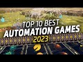 BEST Factory Builders of 2023!! (GOTY) - Automation & Factory Management Games