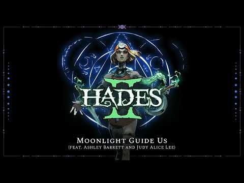 Hades II - Moonlight Guide Us (feat. Ashley Barrett and Judy Alice Lee)