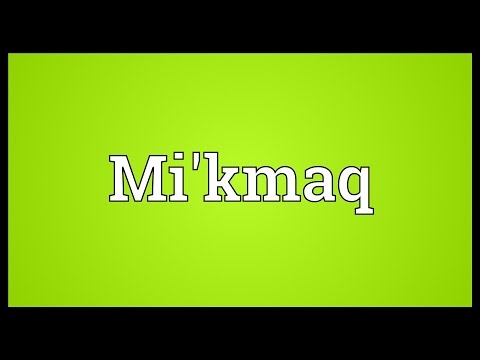 Mi'kmaq Meaning