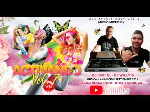 ACTIVANDO VOL. 7 - DJ JAVI MEDINA & WILLY SANTILLAN ( PRIMAVERA 2021 )