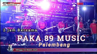 Download lagu 2 JAM BERSAMA ||  OM.Paka 89 Music Palembang  || Live Sentul  | ONO STUDIO SERI KEMBANG mp3