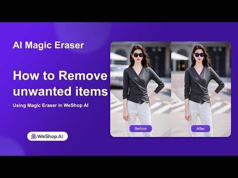 Мгновенно удаляйте лишние объекты с помощью Magic Eraser от WeShop AI