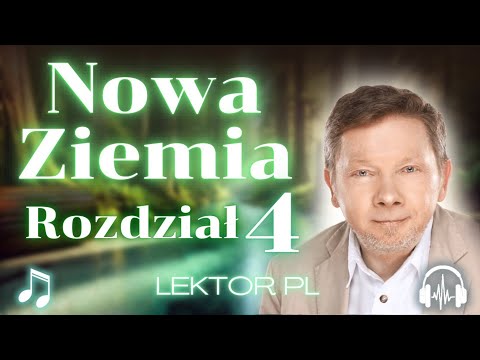 Eckhart Tolle - Nowa Ziemia - Rozdział Czwarty - 4  - Odgrywanie Ról: Różne Oblicza Ego