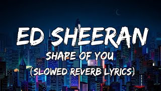 Download lagu Ed Sheeran - Shape Of You ( Slowed Reverb Lyrics ) shape of you - by ed sheeran mp3 Download lagu Ed Sheeran - Shape Of You ( Slowed Reverb Lyrics ) shape of you - by ed sheeran mp3