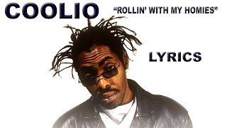 Coolio - Rollin&#39; With My Homies (lyrics)