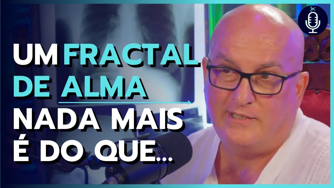 O QUE É UM FRACTAL DE ALMA? - ARLINDO MARCON | Cortes do Astral