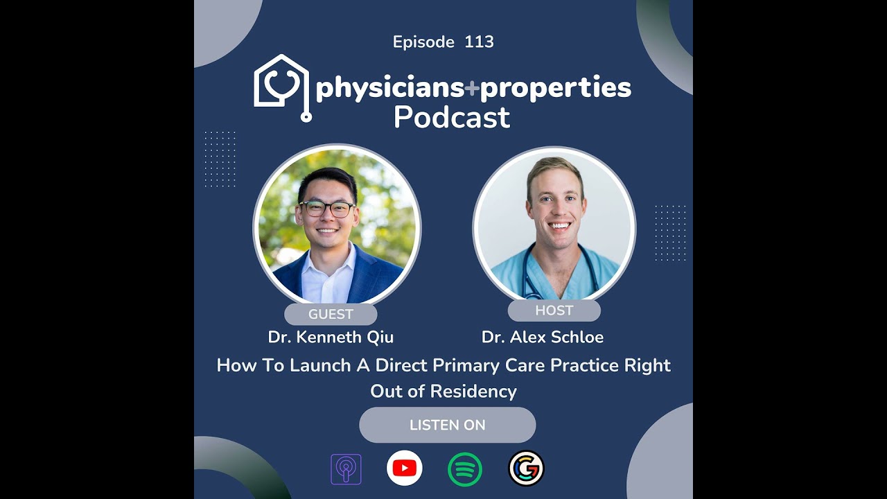 How To Launch A Direct Primary Care Practice Right Out of Residency With Dr. Kenneth Qiu