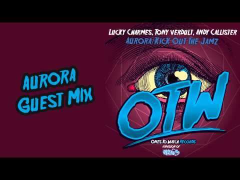 Lucky Charmes, Tony Verdult, Andy Callister - Aurora Guest Mix
