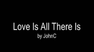 Love Is All There Is