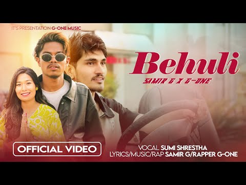 BEHULI _ G ONE FT . @SamirOfficial0011  FT . SUMI SHRESTHA NEW NEPALI RAP SONG 2025 #nepalisong