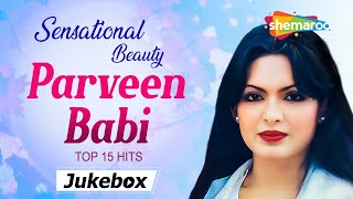 Sensational Beauty Parveen Babi Top 15 Hits पर