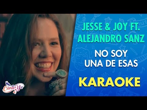 Jesse & Joy - No soy una de esas feat. Alejandro Sanz (Karaoke) | CantoYo