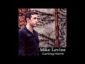 Mike Levine - Coming Home