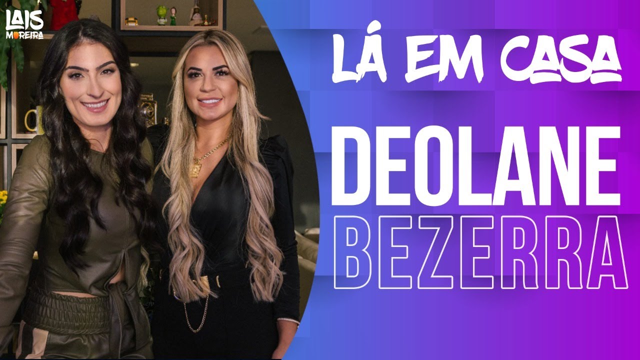 DRA DEOLANE QUE POUCOS CONHECEM! | Lá Em Casa