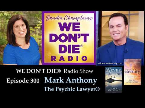 Episode 300 Mark Anthony - The Psychic Lawyer® - An AMAZING Conversation!