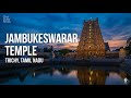 The Temple Where God Is Water Jambukeswarar Temple Trichy Pancha Bhoota Stalam