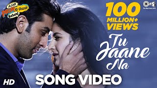 Tu Jaane Na Lyrics - Ajab Prem Ki Ghazab Kahani