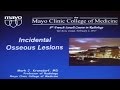 Incidential Osseous Lesions Mark J KRANSDORF