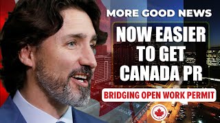 Good News - Now Easier to Get Canada PR - Bridging Open Work Permit | Canada Immigration News
