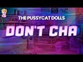 The Pussycat Dolls Don T Cha Lyrics BEST Y2K HITS