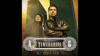 Me Has Echado Al Olvido - Los Temerarios