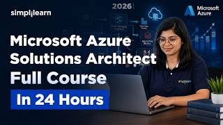 Microsoft Azure Solutions Architect Full Course 2026 | Microsoft Azure AZ-305 Training | Simplilearn