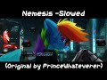 PrinceWhateverer- Nemesis (Slowed)