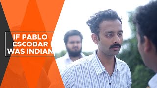 BYN : If Pablo Escobar Was Indian