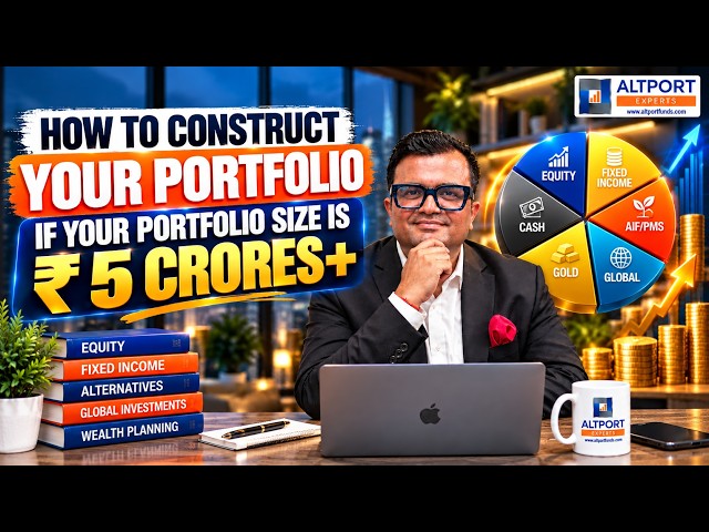 How to Construct Your Portfolio If Your Portfolio Size Is ₹5 Crore+