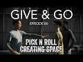 Pick N Roll Creating Space GIVE GO Ep06