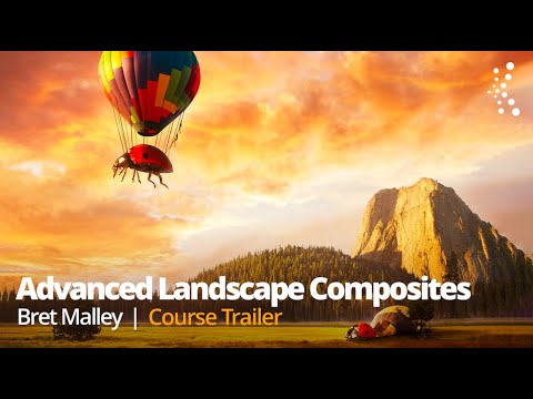 Creating Landscape Composites: Advanced Techniques with Bret Malley