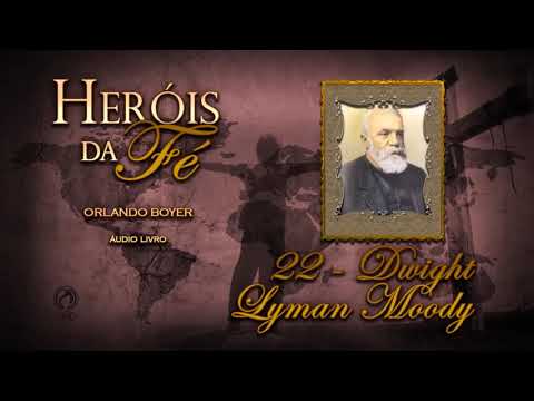 Heroes of Faith - Dwight Lyman Moody - Audiobook