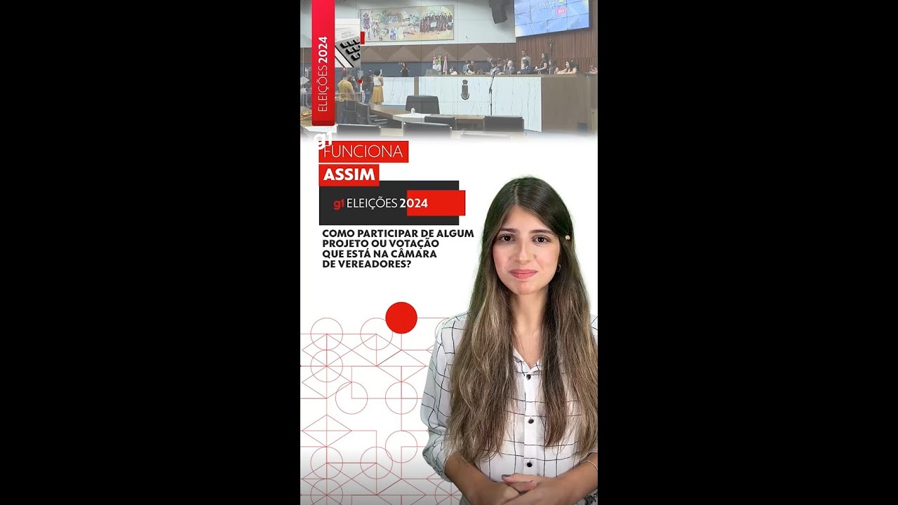 Como participar de algum projeto ou votação que está na Câmara de Vereadores? | Funciona Assim #g1