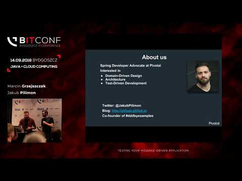 bITconf 2018 - Testing Your Message-Driven Application
