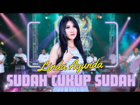 SUDAH CUKUP SUDAH - LINDA AYUNDA - SERA